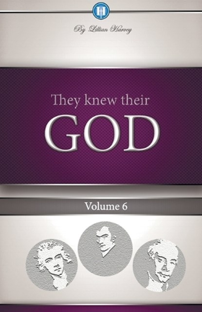 They Knew Their God Volume 6, Lillian G Harvey - Paperback - 9781932774146