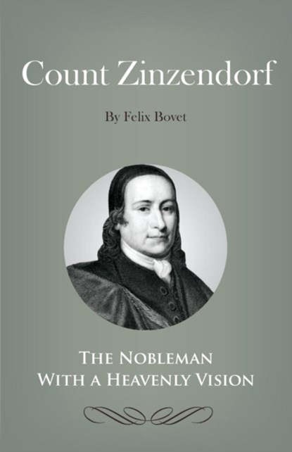 Count Zinzendorf, Felix Bovet - Paperback - 9781932774382