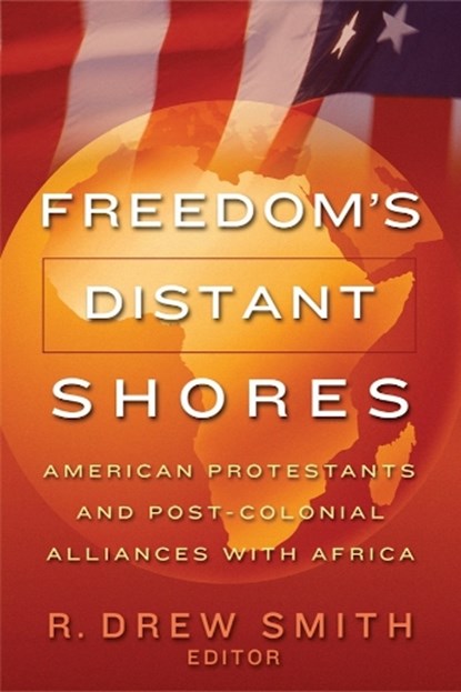 Freedom's Distant Shores, R. Drew Smith - Paperback - 9781932792379