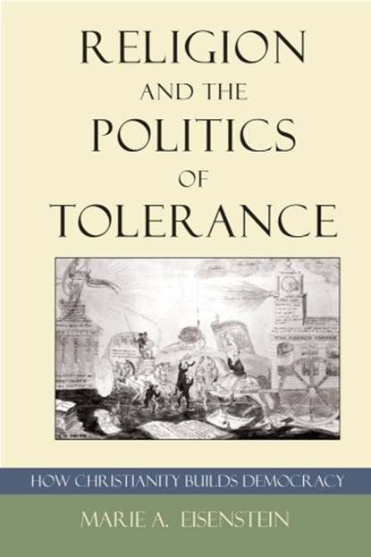 Religion and the Politics of Tolerance, Marie A. Eisenstein - Paperback - 9781932792843