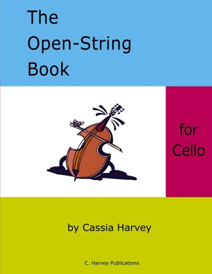 The Open-String Book for Cello, Cassia Harvey - Paperback - 9781932823806