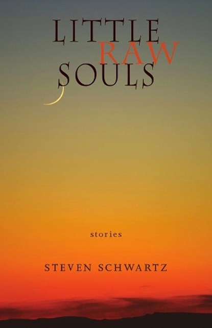Little Raw Souls, Steven Schwartz - Paperback - 9781932870657