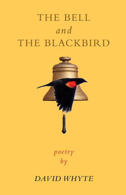 The Bell and the Blackbird, David Whyte - Paperback - 9781932887471