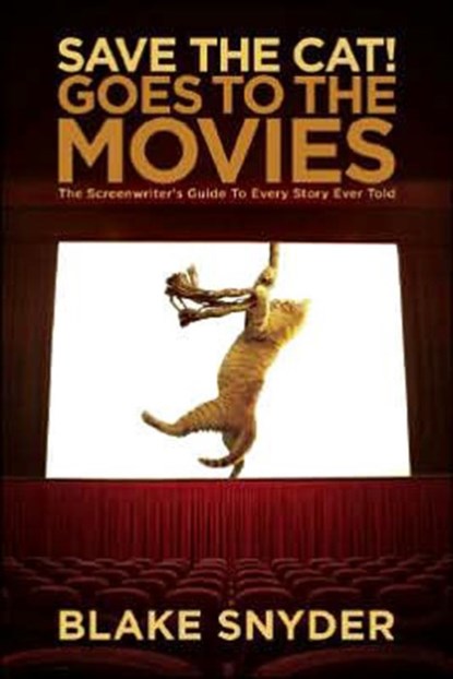 Save the Cat! Goes to the Movies, Blake Snyder - Paperback - 9781932907353