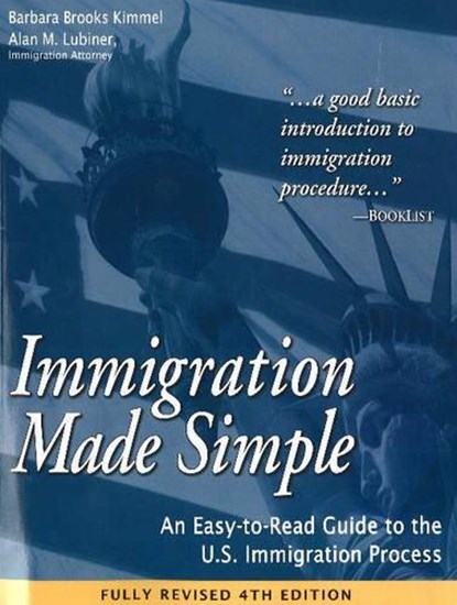 Immigration Made Simple, 4th Edition, KIMMEL,  Barbara Brooks ; Lubiner, Alan M - Paperback - 9781932919073