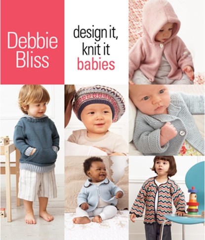 Design It, Knit It: Babies, Debbie Bliss - Gebonden - 9781933027982