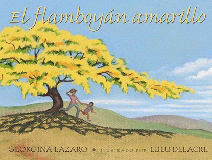 El Flamboyan Amarillo, Georgina Lazaro - Paperback - 9781933032290