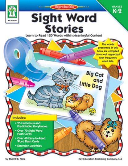 Sight Word Stories, Grades K - 2: Learn to Read 120 Words Within Meaningful Content, Sherrill B. Flora - Paperback - 9781933052106