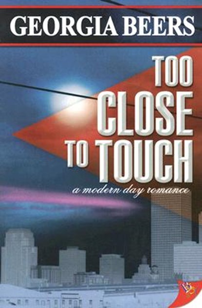 Too Close to Touch, Georgia Beers - Paperback - 9781933110479