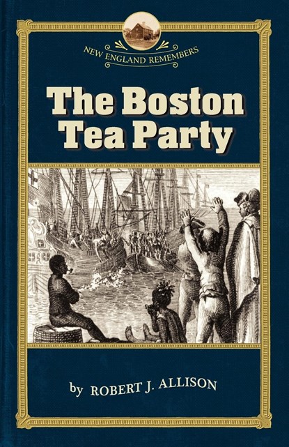 Boston Tea Party, Robert Allison - Paperback - 9781933212111