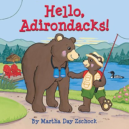 Hello, Adirondacks!, Martha Day Zschock - Gebonden - 9781933212555