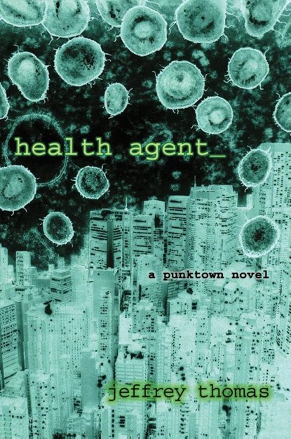 Health Agent, Jeffrey Thomas - Paperback - 9781933293448