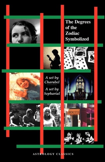 Degrees of the Zodiac Symbolized, Charubel ; Sepharial - Paperback - 9781933303055