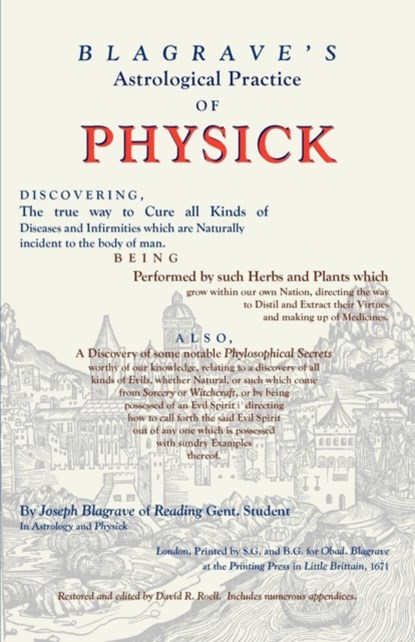 Astrological Practice of Physick, BLAGRAVE,  Joseph - Paperback - 9781933303284