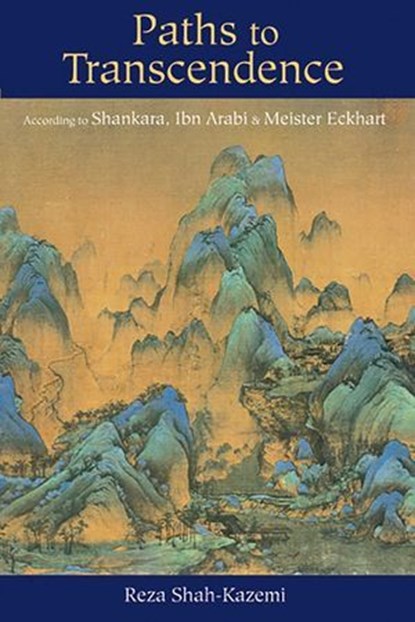 Paths to Transcendence, Reza Shah-Kazemi - Ebook - 9781933316833