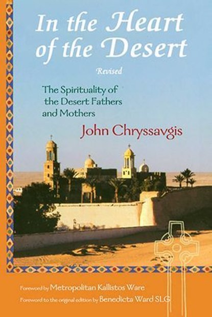In the Heart of the Desert, John Chryssavgis, theological advisor to Ec - Ebook - 9781933316864