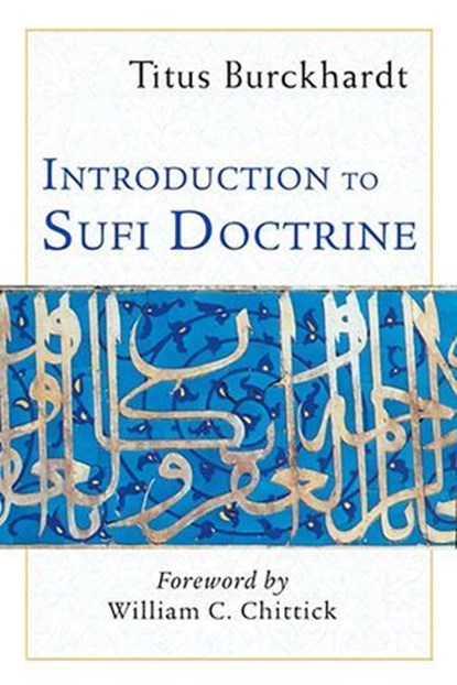 Introduction to Sufi Doctrine, Titus Burckhardt - Ebook - 9781933316970