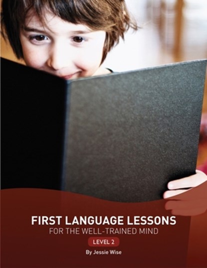 First Language Lessons Level 2, Jessie Wise - Paperback - 9781933339450