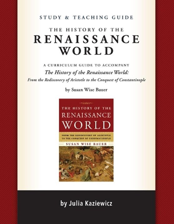 Study and Teaching Guide: The History of the Renaissance World