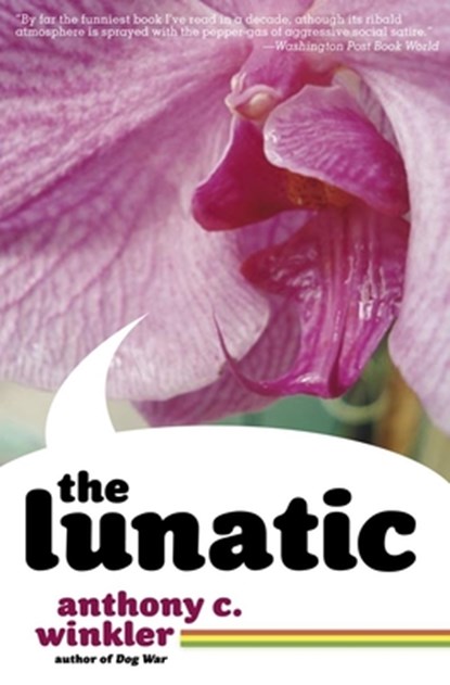 The Lunatic, Anthony C. Winkler - Paperback - 9781933354293