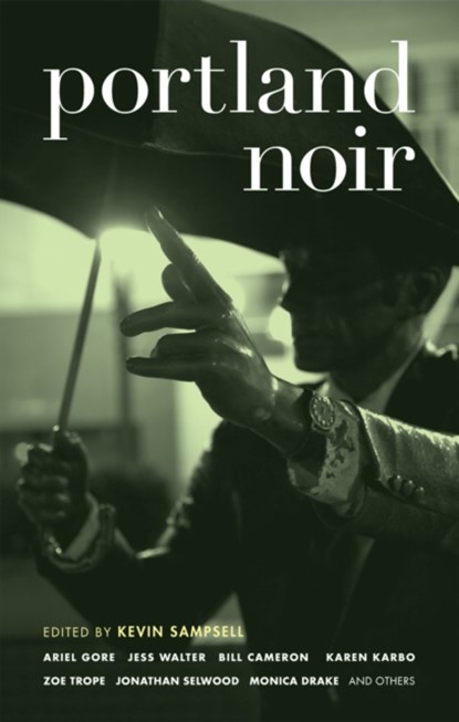 Portland Noir, Kevin Sampsell - Paperback - 9781933354798