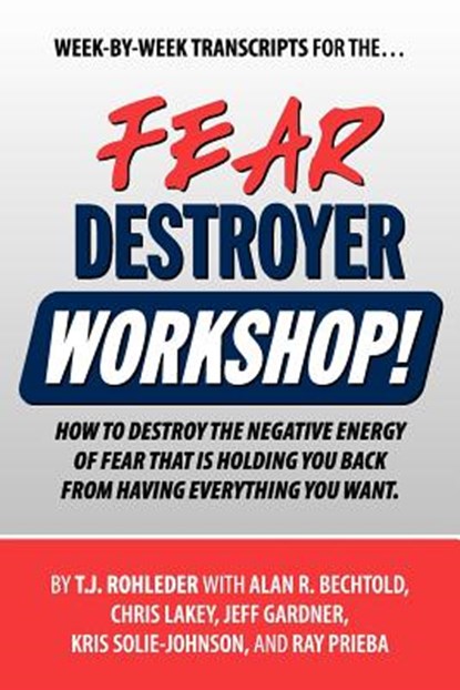 Fear Destroyer Workshop, T. J. Rohleder - Paperback - 9781933356075
