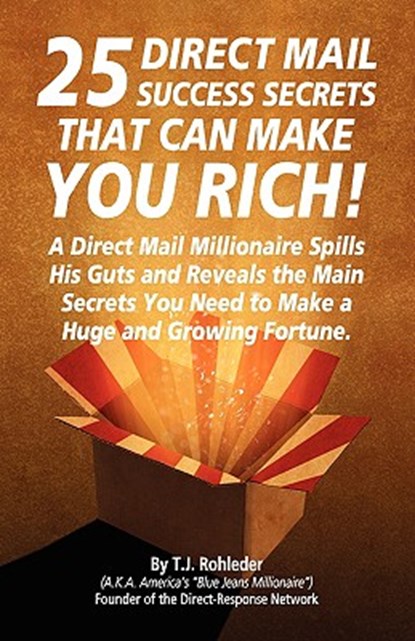 25 Direct Mail Success Secrets That Can Make You Rich, T. J. Rohleder - Paperback - 9781933356235