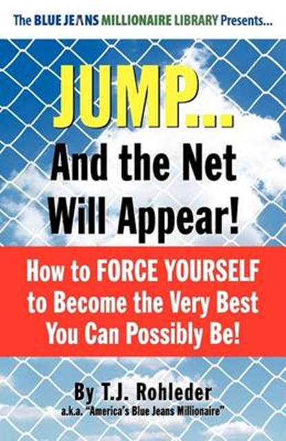 Jump... and the Net Will Appear!, ROHLEDER,  T. J. - Paperback - 9781933356839