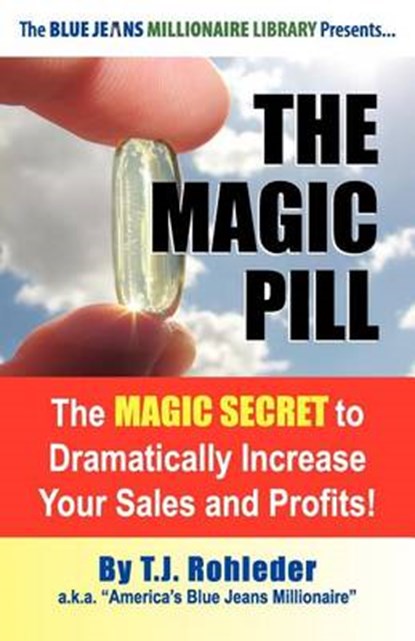 The Magic Pill, T. J. Rohleder - Paperback - 9781933356945