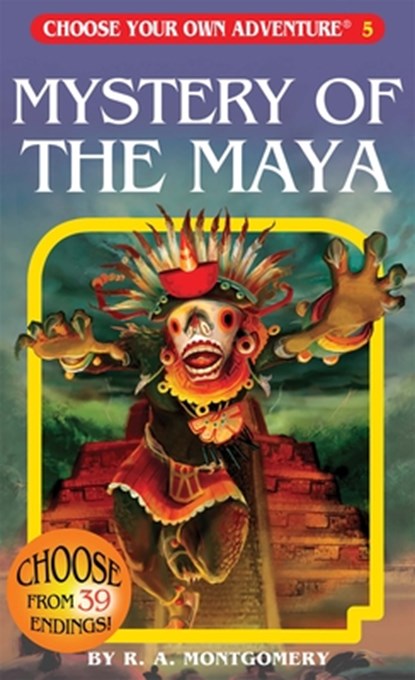 Mystery of the Maya, Choose Your Own Adventure ; R. A. Montgomery - Paperback - 9781933390055