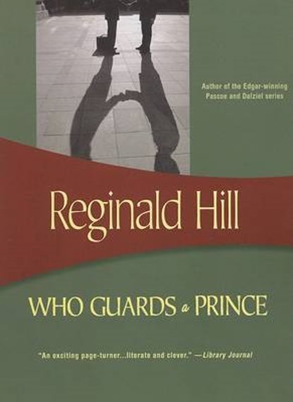 Who Guards a Prince, HILL,  Reginald - Paperback - 9781933397023
