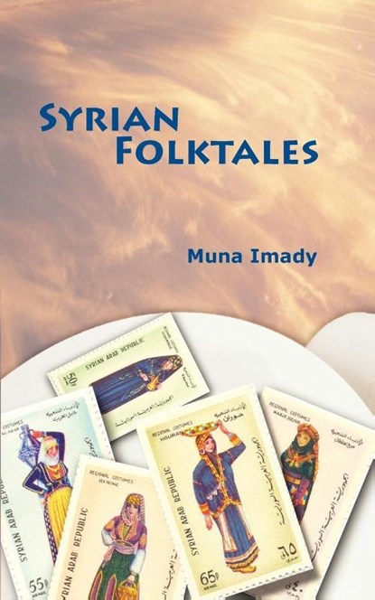 SYRIAN FOLKTALES, IMADY,  Muna - Paperback - 9781933455099