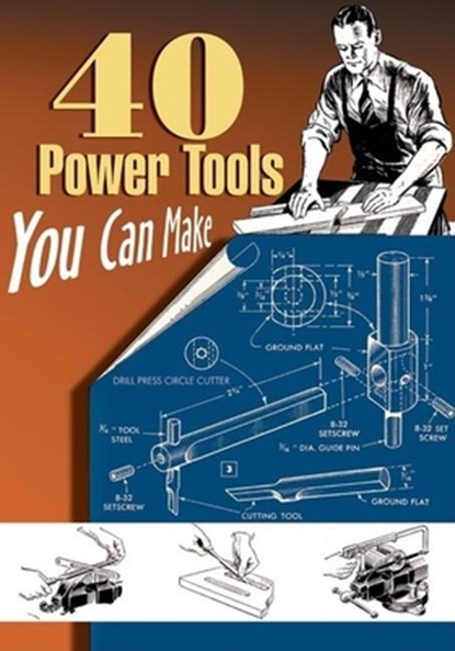 40 Power Tools You Can Make, Elman Wood - Paperback - 9781933502205