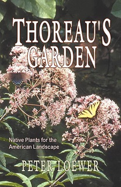 Thoreau's Garden, Peter Loewer - Paperback - 9781933523736