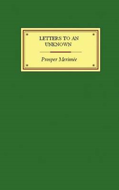 Letters to an Unknown, MERIMEE,  Prosper - Paperback - 9781933527000