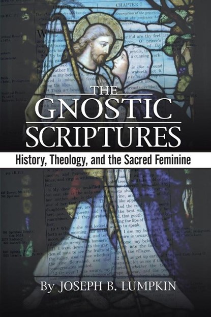The Gnostic Scriptures, Joseph Lumpkin - Paperback - 9781933580265
