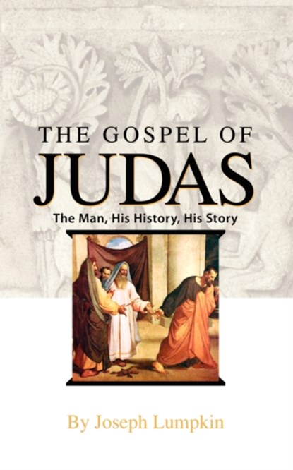 The Gospel of Judas, Joseph B. Lumpkin - Paperback - 9781933580401