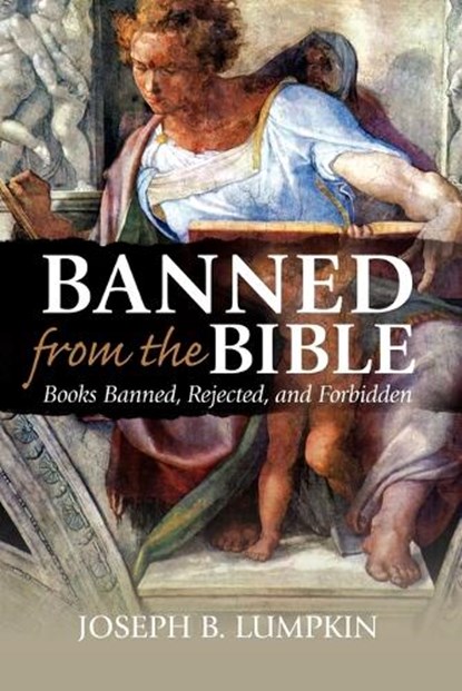 Banned From The Bible, Joseph B. Lumpkin - Paperback - 9781933580470
