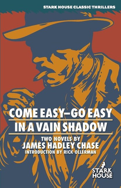 Come Easy-Go Easy / In a Vain Shadow, James Hadley Chase - Paperback - 9781933586380