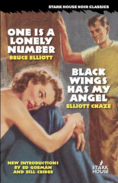 One is a Lonely Number / Black Wings Has My Angel, Bruce Elliott ; Elliott Chaze - Paperback - 9781933586434