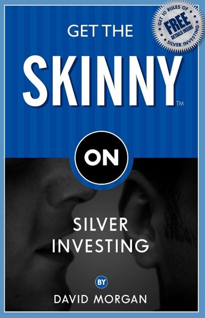 Get the Skinny on Silver Investing, David Morgan - Paperback - 9781933596792