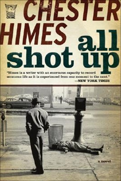 All Shot Up, Chester Himes - Paperback - 9781933648729