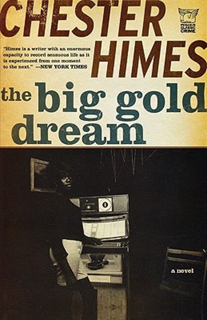 The Big Gold Dream, Chester Himes - Paperback - 9781933648842