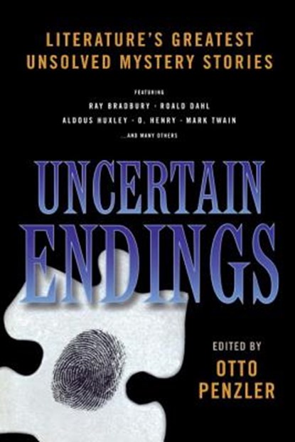 Uncertain Endings: Literature's Greatest Unsolved Mystery Stories, Otto Penzler - Paperback - 9781933648859