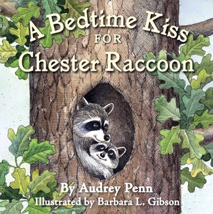 A Bedtime Kiss for Chester Raccoon, Audrey Penn - Gebonden - 9781933718521