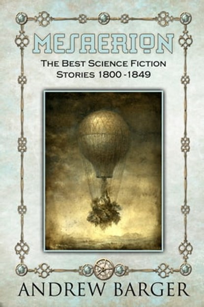 Mesaerion: The Best Science Fiction Stories 1800-1849, Andrew Barger - Ebook - 9781933747200