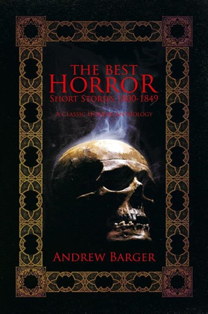 The Best Horror Short Stories 1800-1849, Andrew Barger - Paperback - 9781933747224