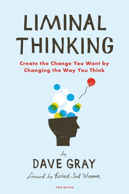 Liminal Thinking, Dave (Boston College) Gray - Paperback - 9781933820460