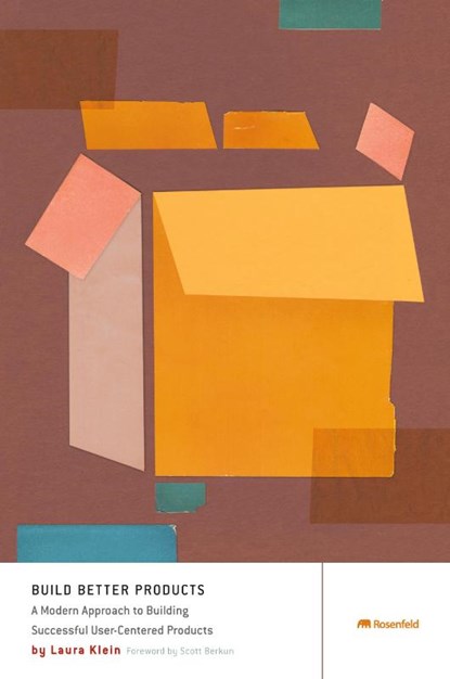 Build Better Products, Laura Klein - Paperback - 9781933820583