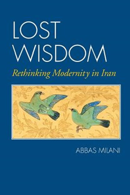 Lost Wisdom, Abbas Milani - Paperback - 9781933823744